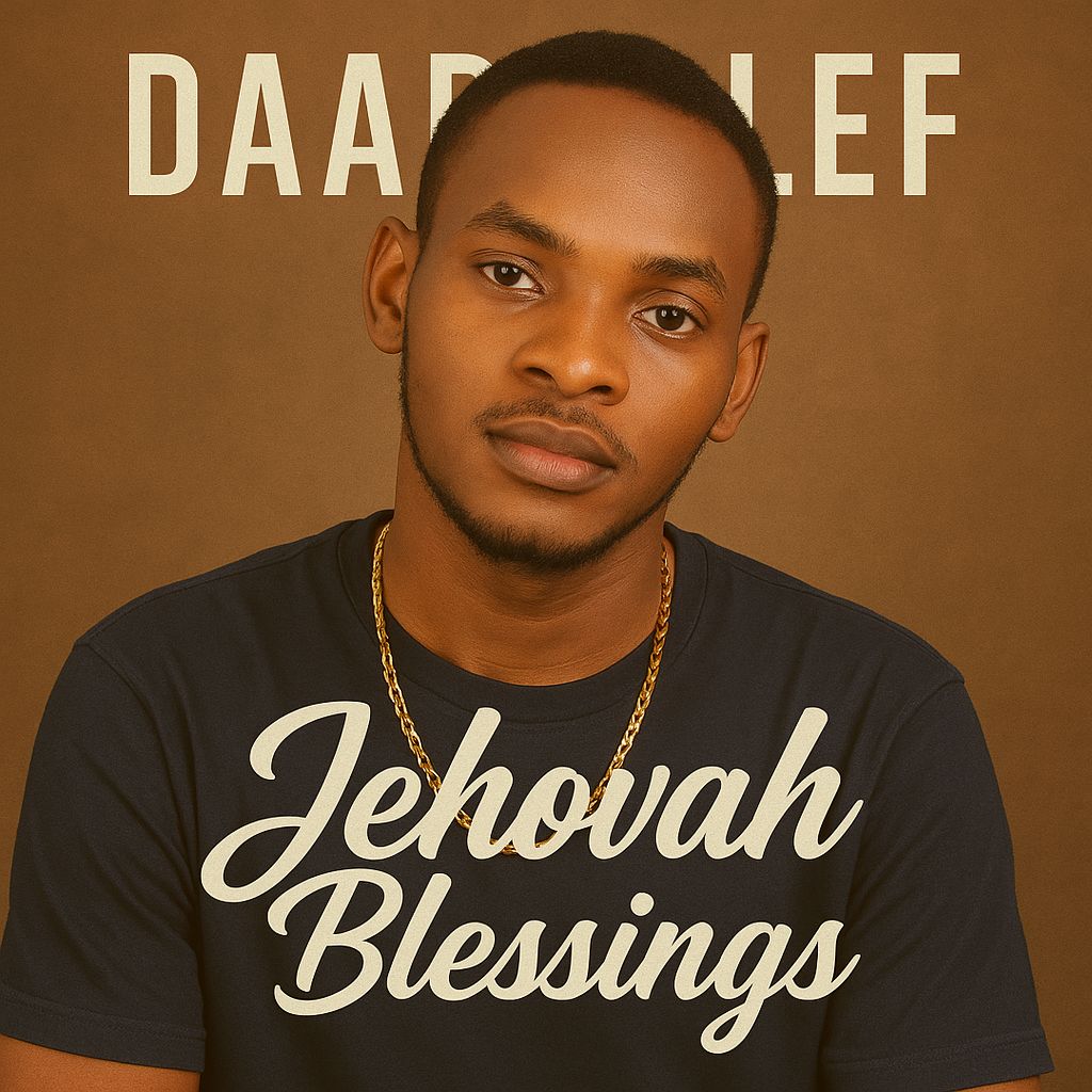 “Jehovah Blessings” By Daadyclef